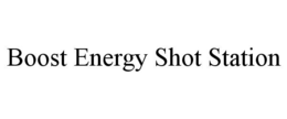 BOOST ENERGY SHOT STATION trademark