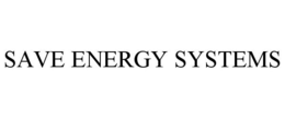 SAVE ENERGY SYSTEMS trademark