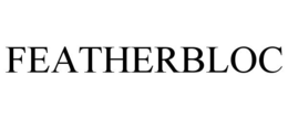 FEATHERBLOC trademark