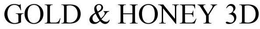 GOLD & HONEY 3D trademark