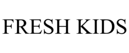 FRESH KIDS trademark