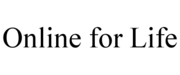 ONLINE FOR LIFE trademark