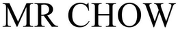 MR CHOW trademark