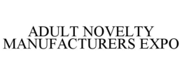 ADULT NOVELTY MANUFACTURERS EXPO trademark