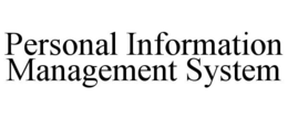 PERSONAL INFORMATION MANAGEMENT SYSTEM trademark