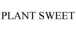 PLANT SWEET trademark