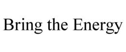 BRING THE ENERGY trademark