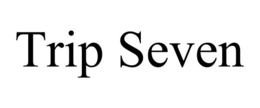 TRIP SEVEN trademark