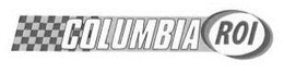 COLUMBIA ROI trademark