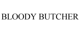 BLOODY BUTCHER trademark
