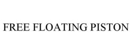 FREE FLOATING PISTON trademark