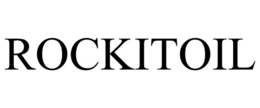 ROCKITOIL trademark