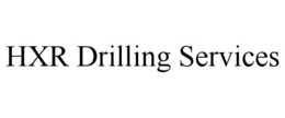 HXR DRILLING SERVICES trademark