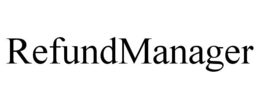 REFUNDMANAGER trademark
