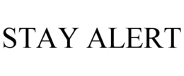 STAY ALERT trademark