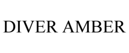 DIVER AMBER trademark