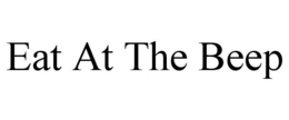 EAT AT THE BEEP trademark