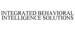 INTEGRATED BEHAVIORAL INTELLIGENCE SOLUTIONS trademark