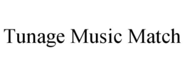 TUNAGE MUSIC MATCH trademark