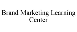 BRAND MARKETING LEARNING CENTER trademark