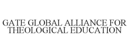 GATE GLOBAL ALLIANCE FOR THEOLOGICAL EDUCATION trademark