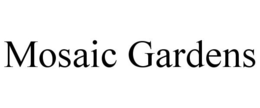 MOSAIC GARDENS trademark