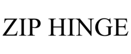 ZIP HINGE trademark