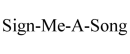 SIGN-ME-A-SONG trademark