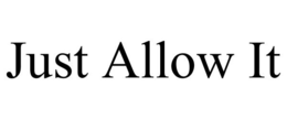 JUST ALLOW IT trademark