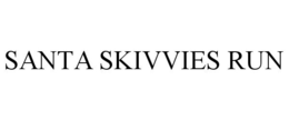 SANTA SKIVVIES RUN trademark