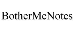 BOTHERMENOTES trademark