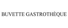 BUVETTE GASTROTHÈQUE trademark