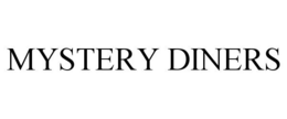 MYSTERY DINERS trademark
