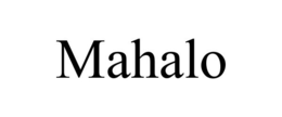 MAHALO trademark