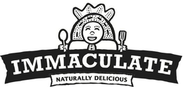 IMMACULATE NATURALLY DELICIOUS trademark