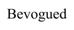 BEVOGUED trademark