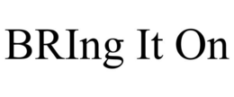 BRING IT ON trademark