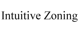 INTUITIVE ZONING trademark