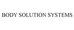 BODY SOLUTION SYSTEMS trademark