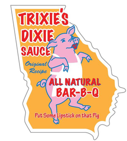TRIXIE'S DIXIE SAUCE ORIGINAL RECIPE ALL NATURAL BAR-B-Q PUT SOME LIPSTICK ON THAT PIG trademark