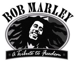 BOB MARLEY A TRIBUTE TO FREEDOM trademark
