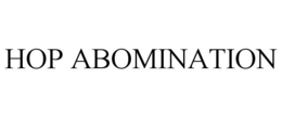 HOP ABOMINATION trademark