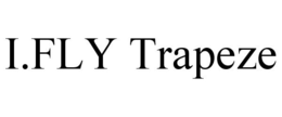 I.FLY TRAPEZE trademark