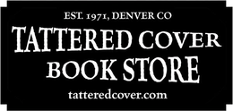 TATTERED COVER BOOK STORE EST. 1971, DENVER CO TATTEREDCOVER.COM trademark