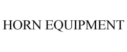 HORN EQUIPMENT trademark