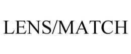 LENS/MATCH trademark