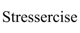 STRESSERCISE trademark