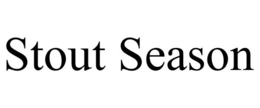 STOUT SEASON trademark