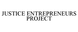 JUSTICE ENTREPRENEURS PROJECT trademark