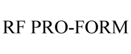 RF PRO-FORM trademark